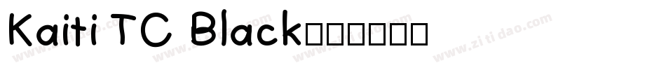 Kaiti TC Black字体转换